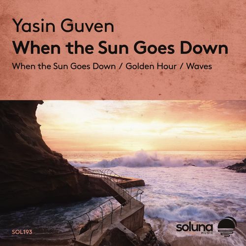 Yasin Guven - When The Sun Goes Down [SOL193]